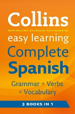 Easy Learning Complete Spanish Grammar, Verbs and Vocabulary (3 books in 1) -  Collins Dictionaries