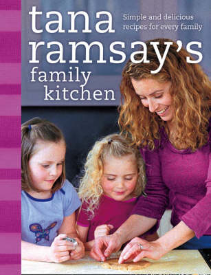 Tana Ramsay’s Family Kitchen - Tana Ramsay