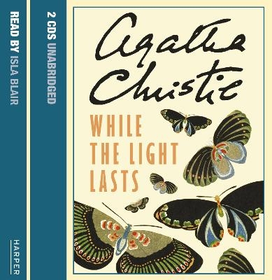 While the Light Lasts - Agatha Christie