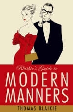Blaikie’s Guide to Modern Manners - Thomas Blaikie
