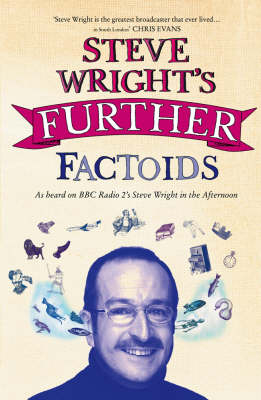 Steve Wright’s Further Factoids - Steve Wright