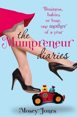 The Mumpreneur Diaries - Mosey Jones