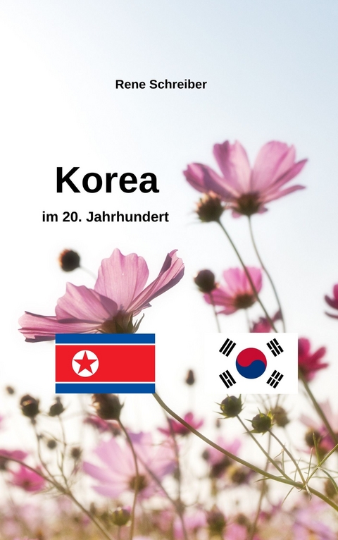 Korea im 20. Jahrundert - Rene Schreiber