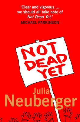 Not Dead Yet - Julia Neuberger