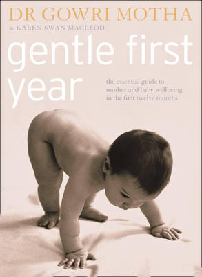 Gentle First Year - Dr. Gowri Motha, Karen Swan Macleod