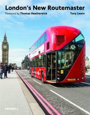 London's New Routemaster - Tony Lewin, Thomas Heatherwick