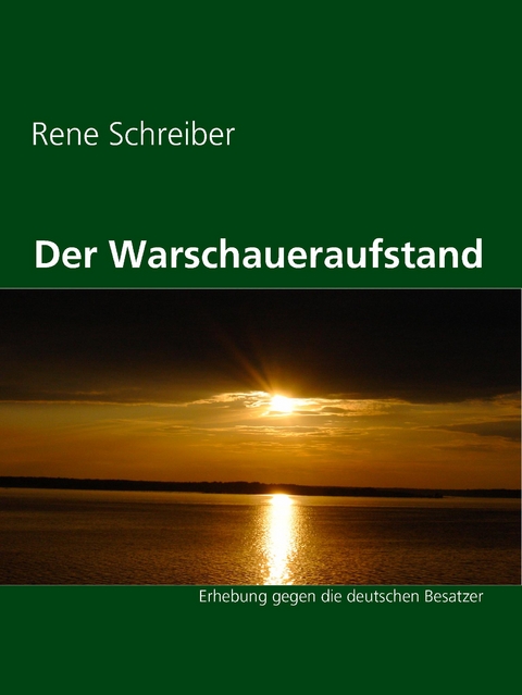 Der Warschaueraufstand - Rene Schreiber