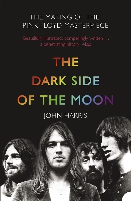 The Dark Side of the Moon - John Harris