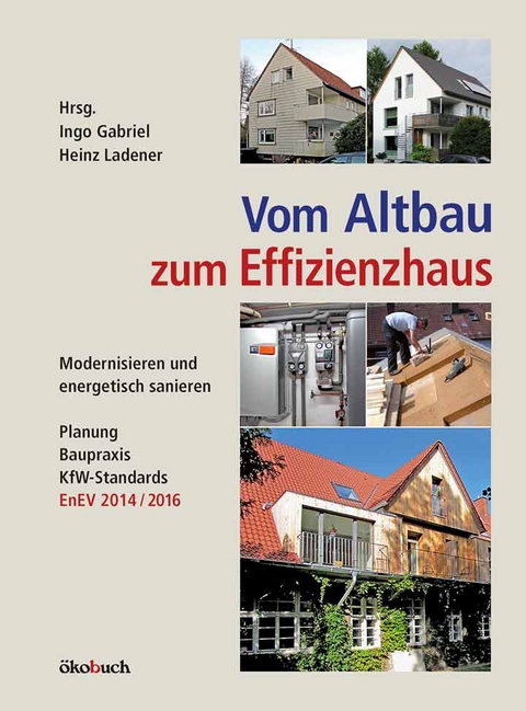 Vom Altbau zum Effizienzhaus - Ingo Gabriel