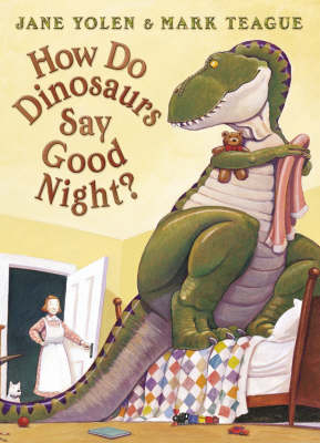 How Do Dinosaurs Say Good Night? - Jane Yolen
