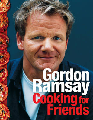 Gordon Ramsay Cooking For Friends - Gordon Ramsay