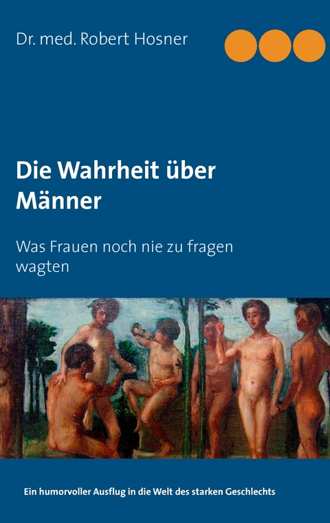 Die Wahrheit über Männer - Robert Hosner