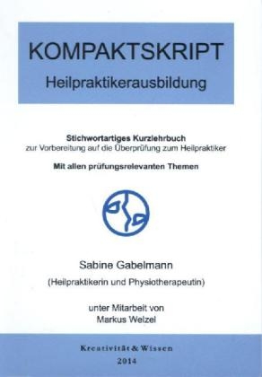 Kompaktskript: Heilpraktikerausbildung - Sabine Gabelmann