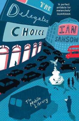 The Delegates’ Choice - Ian Sansom