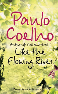 Like the Flowing River - Paulo Coelho