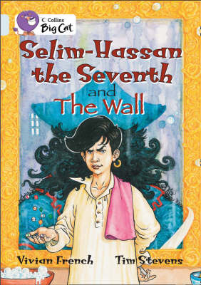 Selim-Hassan the Seventh and the Wall - Vivian French