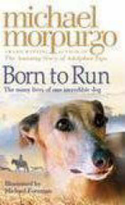 Born to Run - Michael Morpurgo