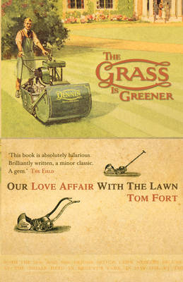 The Grass is Greener - Tom Fort