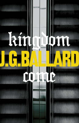 Kingdom Come - J. G. Ballard