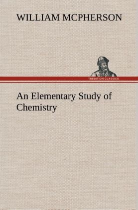 An Elementary Study of Chemistry - William McPherson