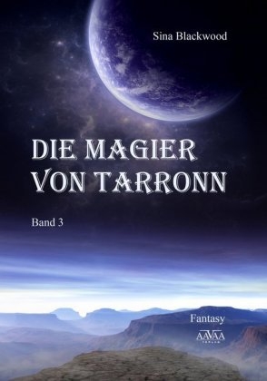 Die Magier von Tarronn (3) - Großdruck - Sina Blackwood