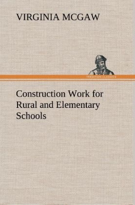 Construction Work for Rural and Elementary Schools - Virginia McGaw