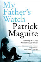 My Father’s Watch - Patrick Maguire, Carlo Gébler