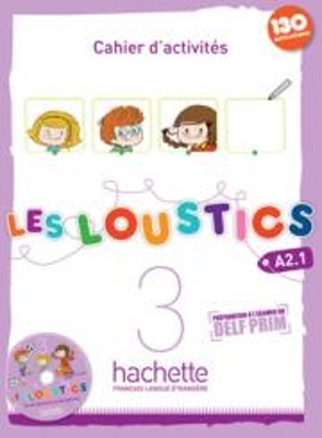 Les Loustics 3 : Cahier d'activités - A2.1 - Marianne Capouet, Hugues Denisot