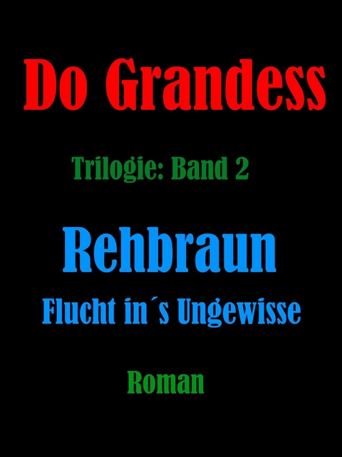 REHBRAUN - Flucht ins Ungewisse -  Do Grandess