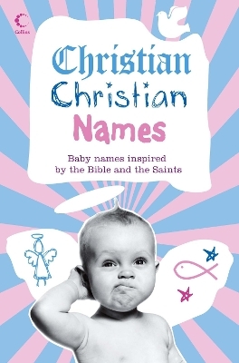 Christian Christian Names - Martin Manser