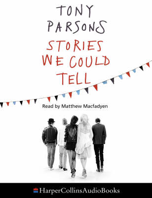 Stories We Could Tell - Tony Parsons