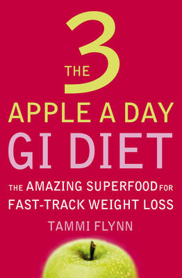 The 3 Apple a Day GI Diet - Tammi Flynn