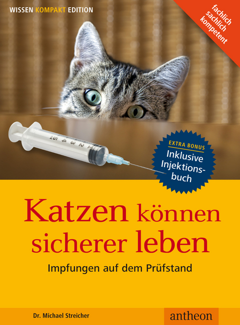 Katzen können sicherer leben - Impfungen auf dem Prüfstand - Michael Streicher