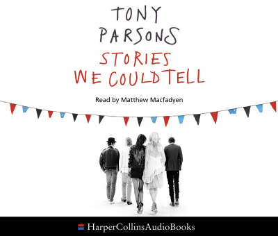 Stories We Could Tell - Tony Parsons