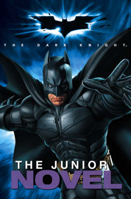 "Batman - the Dark Knight" - The Junior Novel