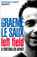 Graeme Le Saux: Left Field - Graeme Le Saux