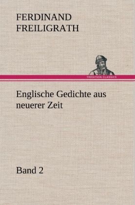 Englische Gedichte aus neuerer Zeit 2 - Ferdinand Freiligrath