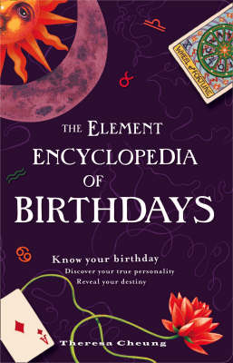 The Element Encyclopedia of Birthdays - Theresa Cheung