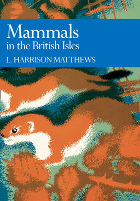 Mammals in the British Isles - L.Harrison Matthews