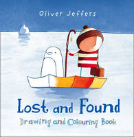 Lost and Found Drawing and Colouring Book - Oliver Jeffers