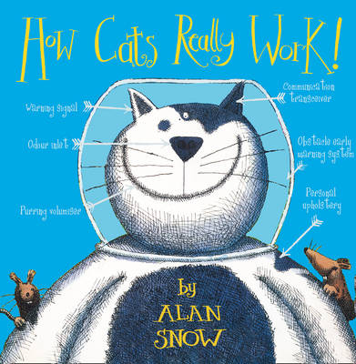 How Cats Really Work - Alan Snow