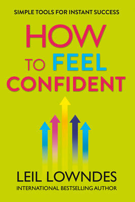 How to Feel Confident - Leil Lowndes