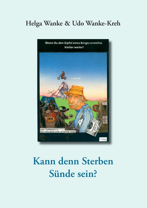 Kann denn Sterben Sünde sein? -  Helga Wanke,  Udo Wanke-Kreh