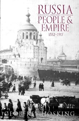 Russia: People and Empire - Geoffrey Hosking