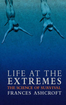 Life at the Extremes - Frances Ashcroft