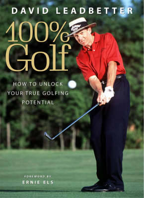 David Leadbetter 100% Golf - David Leadbetter, Richard Simmons