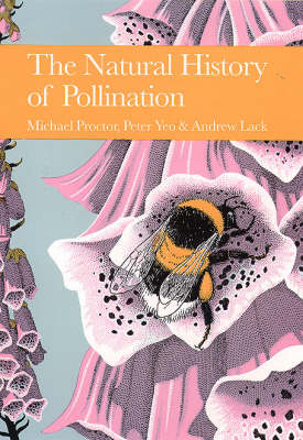 The Natural History of Pollination - Michael Proctor, Peter Yeo, Andrew Lack