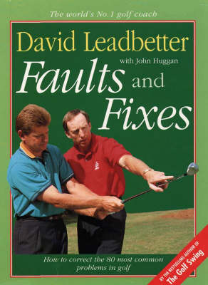 Faults and Fixes - David Leadbetter, John Huggan