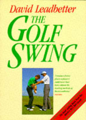 The Golf Swing - David Leadbetter, John Huggan