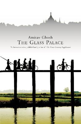 The Glass Palace - Amitav Ghosh